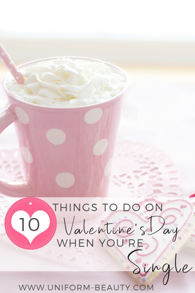 Single on Valentine's day, what to do on valentines day